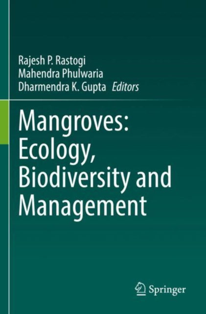 Book cover of: Mangroves: Ecology, Biodiversity and Management. By: Rajesh P. Rastogi