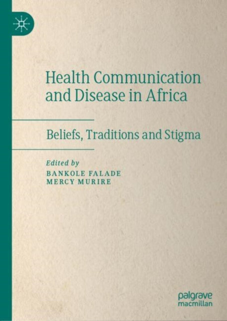 Book cover of: Health Communication and Disease in Africa. By: Bankole Falade