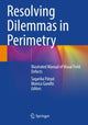 Book cover of: Resolving Dilemmas in Perimetry. By: Sagarika Patyal