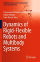 Book cover of: Dynamics of Rigid-Flexible Robots and Multibody Systems. By: Paramanand Vivekanand Nandihal
