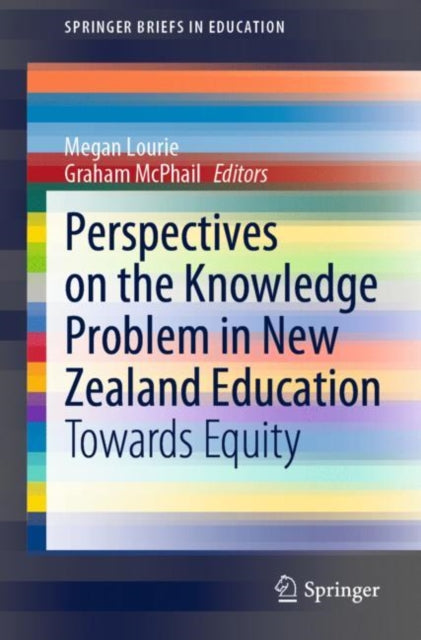 Book cover of: Perspectives on the Knowledge Problem in New Zealand Education. By: Megan Lourie