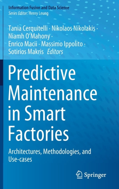 Book cover of: Predictive Maintenance in Smart Factories. By: Tania Cerquitelli