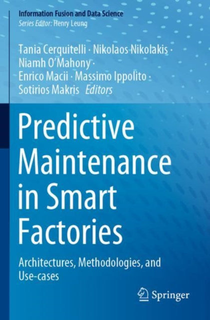 Book cover of: Predictive Maintenance in Smart Factories. By: Tania Cerquitelli