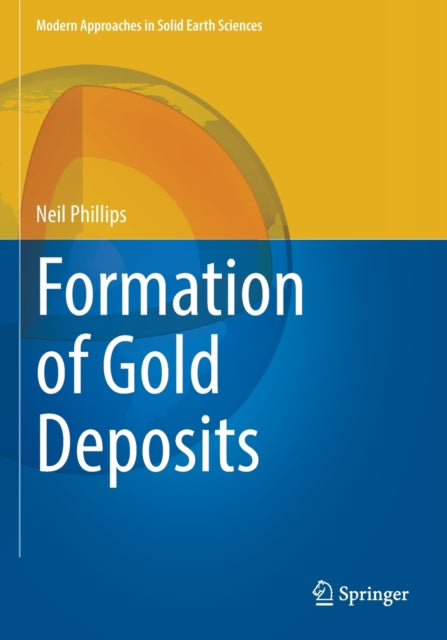 Book cover of: Formation of Gold Deposits. By: Neil Phillips