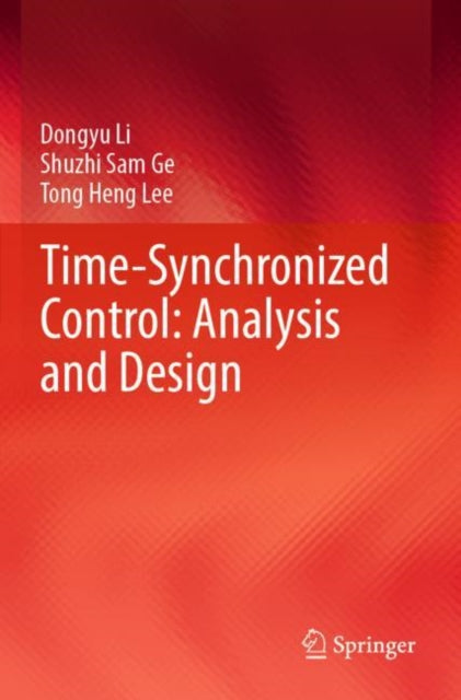 Book cover of: Time-Synchronized Control: Analysis and Design. By: Dongyu Li
