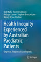 Book cover of: Health Inequity Experienced by Australian Paediatric Patients. By: Vicki Xafis