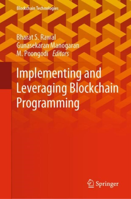 Book cover of: Implementing and Leveraging Blockchain Programming. By: Bharat S. Rawal