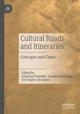 Book cover of: Cultural Roads and Itineraries. By: Jonathan Paquette