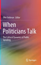 Book cover of: When Politicians Talk. By: Ofer Feldman