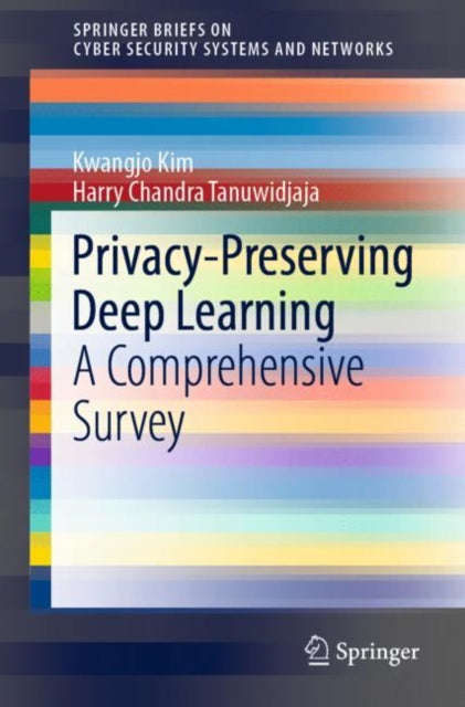 Book cover of: Privacy-Preserving Deep Learning. By: Kwangjo Kim