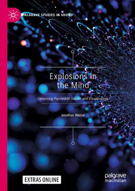 Book cover of: Explosions in the Mind. By: Jonathan Weinel
