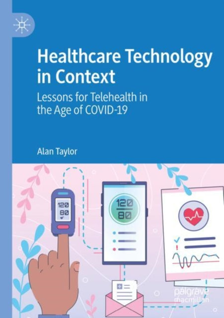 Book cover of: Healthcare Technology in Context. By: Alan Taylor
