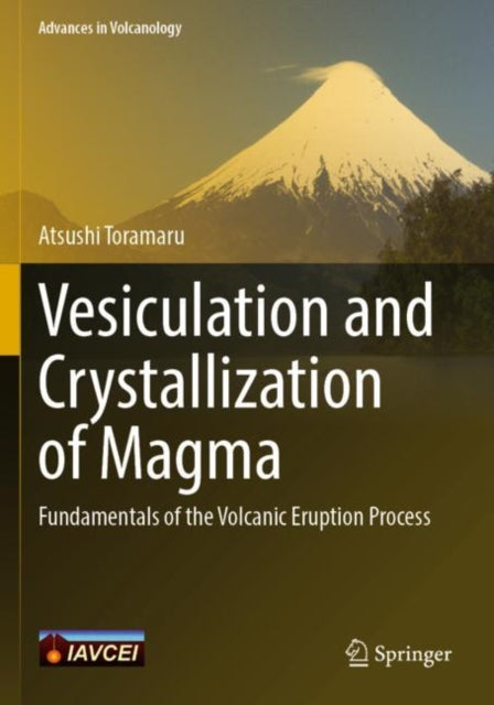 Book cover of: Vesiculation and Crystallization of Magma. By: Atsushi Toramaru