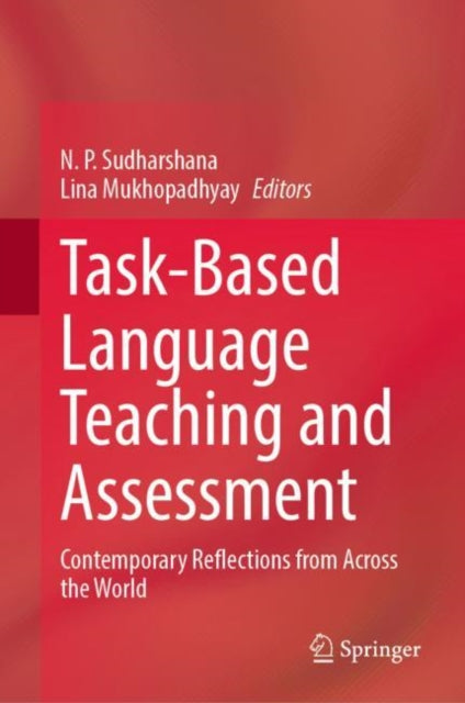 Book cover of: Task-Based Language Teaching and Assessment. By: N. P. Sudharshana