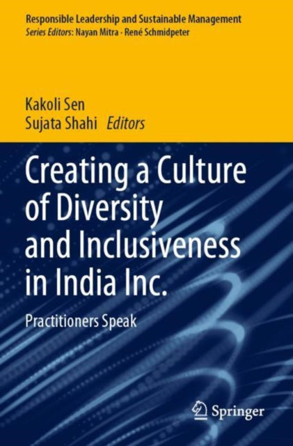Book cover of: Creating a Culture of Diversity and Inclusiveness in India Inc.. By: Kakoli Sen