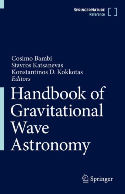 Book cover of: Handbook of Gravitational Wave Astronomy. By: Cosimo Bambi
