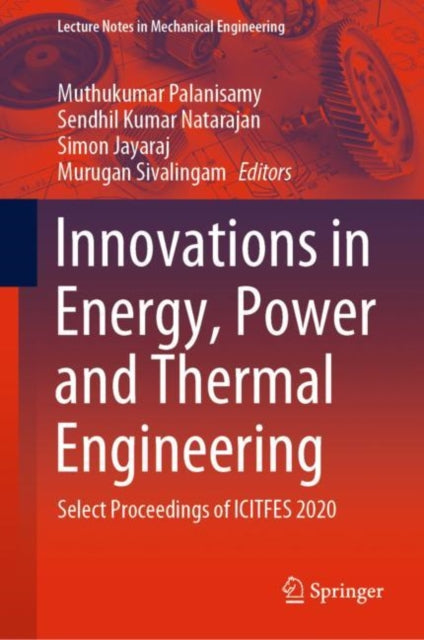 Book cover of: Innovations in Energy, Power and Thermal Engineering. By: Muthukumar Palanisamy