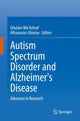 Book cover of: Autism Spectrum Disorder and Alzheimer's Disease. By: Ghulam Ashraf
