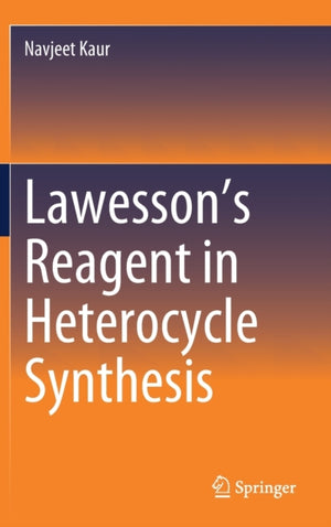 Lawesson’s Reagent in Heterocycle Synthesis