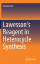 Book cover of: Lawesson’s Reagent in Heterocycle Synthesis. By: Navjeet Kaur