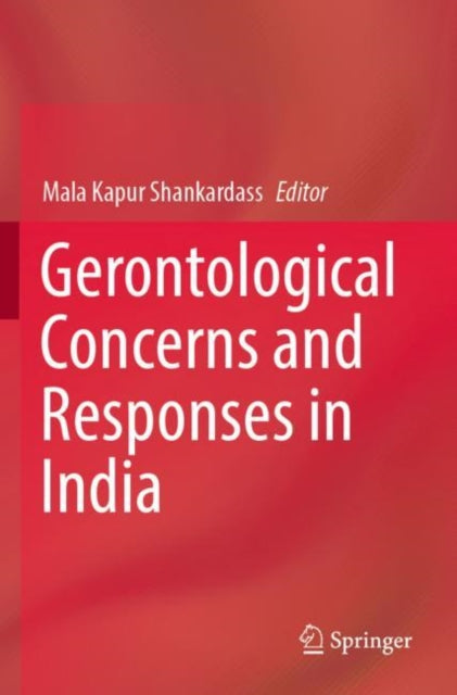 Book cover of: Gerontological Concerns and Responses in India. By: Mala Kapur Shankardass