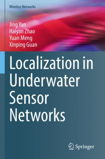 Book cover of: Localization in Underwater Sensor Networks. By: Jing Yan