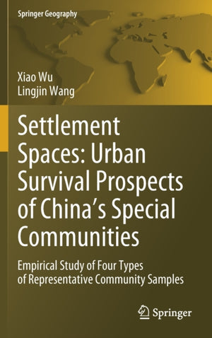 Settlement Spaces: Urban Survival Prospects of China’s Special Communities