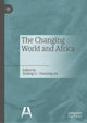 Book cover of: Changing World and Africa?. By: Xinfeng Li