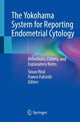 Book cover of: Yokohama System for Reporting Endometrial Cytology. By: Yasuo Hirai