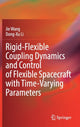 Book cover of: Rigid-Flexible Coupling Dynamics and Control of Flexible Spacecraft with Time-Varying Parameters. By: Jie Wang