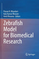 Book cover of: Zebrafish Model for Biomedical Research. By: Prasan R. Bhandari