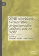 Book cover of: COVID in the Islands: A comparative perspective on the Caribbean and the Pacific. By: Yonique Campbell