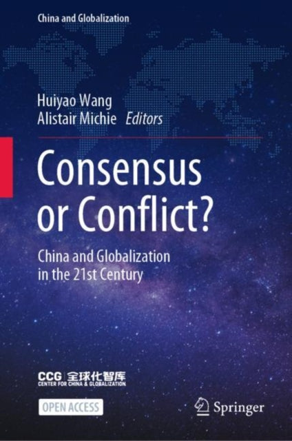 Book cover of: Consensus or Conflict?. By: Huiyao Wang