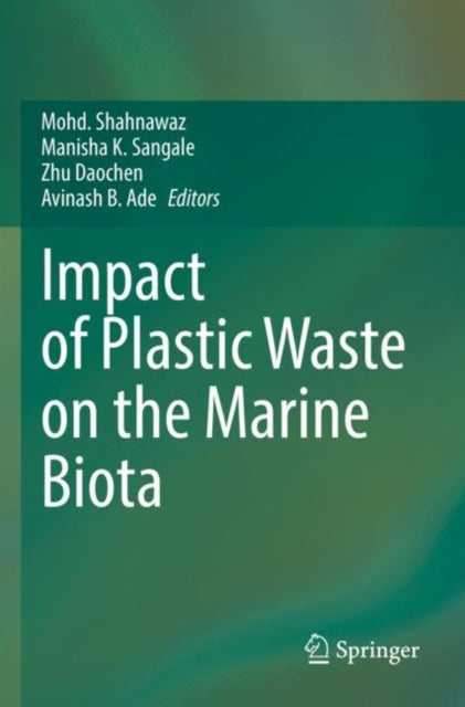 Book cover of: Impact of Plastic Waste on the Marine Biota. By: Mohd Shahnawaz