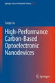 Book cover of: High-Performance Carbon-Based Optoelectronic Nanodevices. By: Yanjie Su