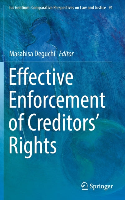 Book cover of: Effective Enforcement of Creditors’ Rights. By: Masahisa Deguchi