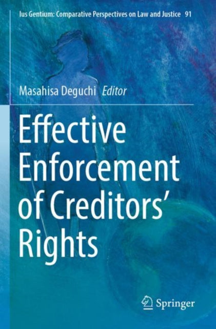 Book cover of: Effective Enforcement of Creditors’ Rights. By: Masahisa Deguchi