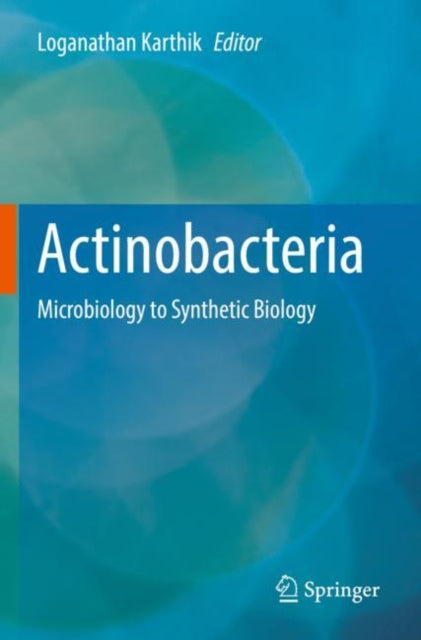Book cover of: Actinobacteria. By: Loganathan Karthik