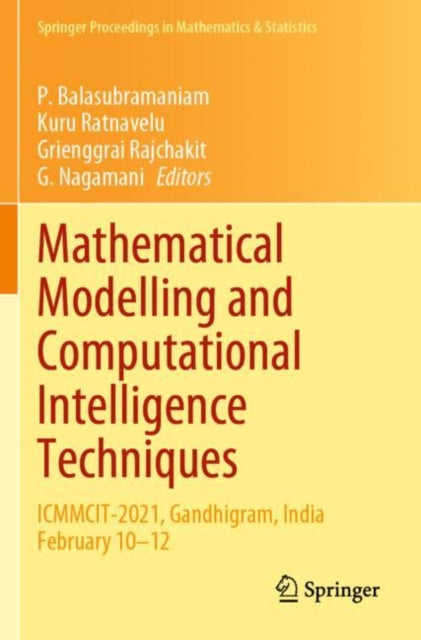 Book cover of: Mathematical Modelling and Computational Intelligence Techniques. By: P. Balasubramaniam