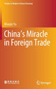 Book cover of: China’s Miracle in Foreign Trade. By: Miaojie Yu
