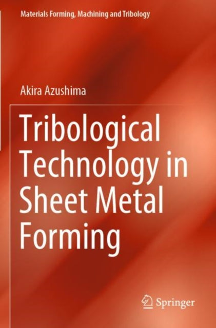 Book cover of: Tribological Technology in Sheet Metal Forming. By: Akira Azushima