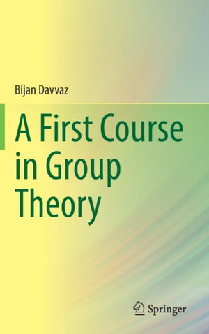 A First Course in Group Theory