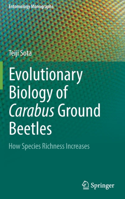 Book cover of: Evolutionary Biology of Carabus Ground Beetles. By: Teiji Sota