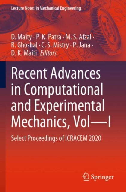 Book cover of: Recent Advances in Computational and Experimental Mechanics, Vol—I. By: D. Maity