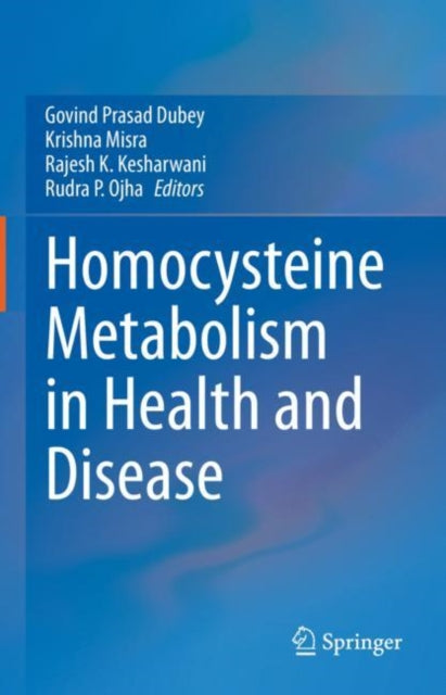 Book cover of: Homocysteine Metabolism in Health and Disease. By: Govind Prasad Dubey