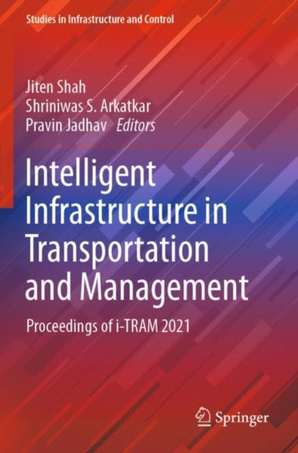 Book cover of: Intelligent Infrastructure in Transportation and Management. By: Jiten Shah