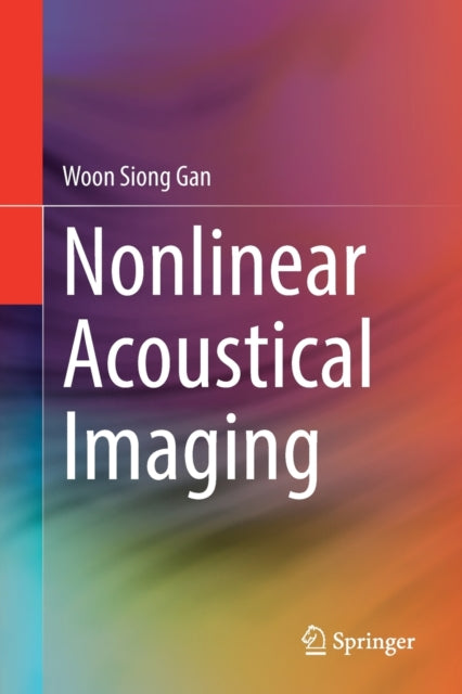 Book cover of: Nonlinear Acoustical Imaging. By: Woon Siong Gan