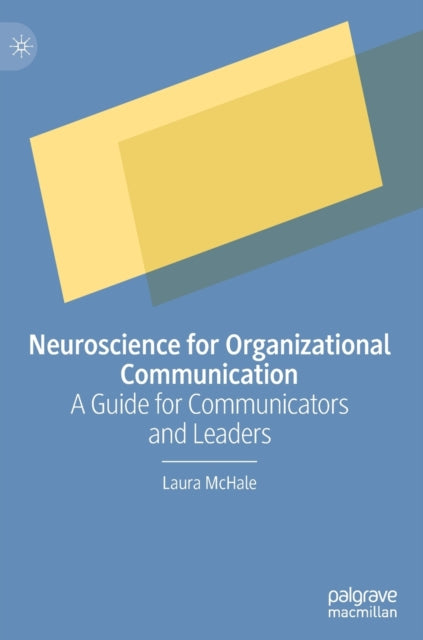 Book cover of: Neuroscience for Organizational Communication. By: Laura McHale
