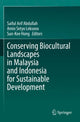 Book cover of: Conserving Biocultural Landscapes in Malaysia and Indonesia for Sustainable Development. By: Saiful Arif Abdullah