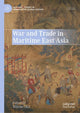 Book cover of: War and Trade in Maritime East Asia. By: Mihoko Oka
